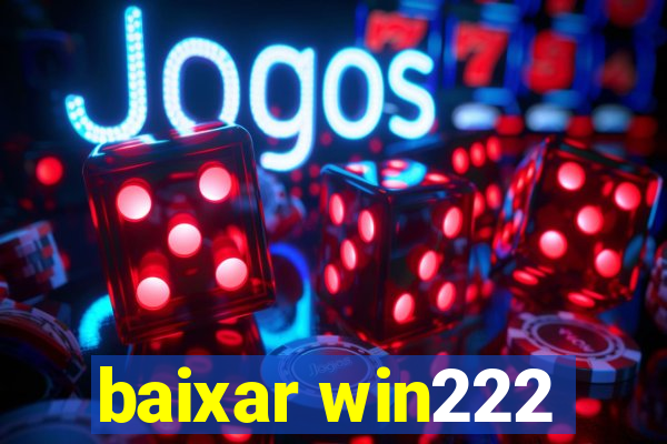 baixar win222